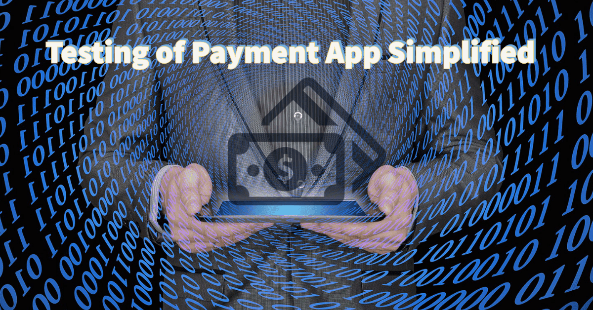 Featured image for Testing of payment app simplified